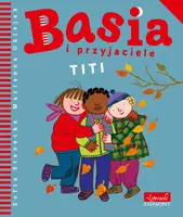 Okładka: Basia i przyjaciele. Titi