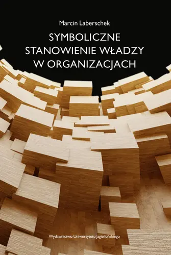 Okładka: Symboliczne stanowienie władzy w organizacjach