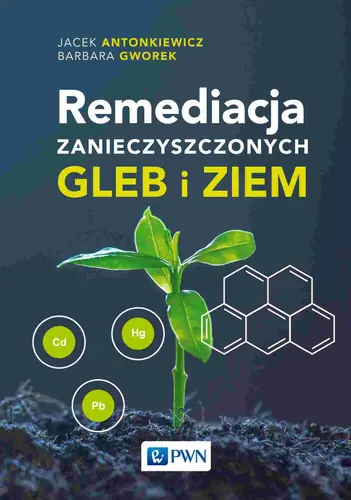 Okładka: Remediacja zanieczyszczonych gleb i ziem