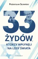 Okładka: 33 Żydów, którzy wpłynęli na losy świata