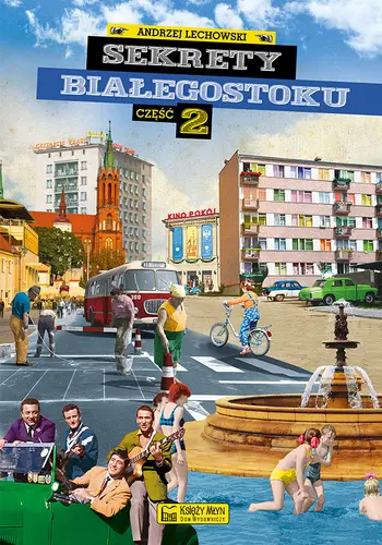 Okładka: Sekrety Białegostoku cz. 2