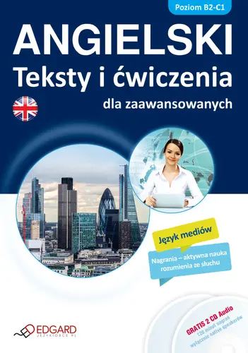 Okładka: Angielski Teksty i ćwiczenia dla zaawansowanych (poziom B2-C1)