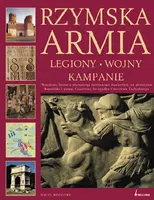 Okładka: Rzymska armia. Legiony, wojny i kampanie
