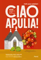 Okładka: Ciao Apulia! Bari i 99 miejsc, które pokochasz