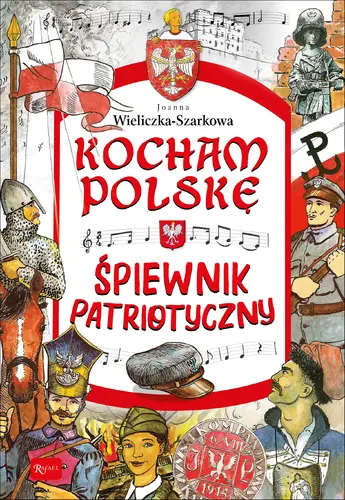 Okładka: Kocham Polskę – Śpiewnik patriotyczny