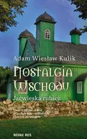 Okładka: Nostalgia Wschodu. Jaćwieska rubież