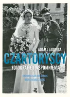 Okładka: Czartoryscy. Opowieść fotograficzna