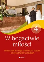 Okładka: Podręcznik do religii kl. 4 czteroletniego lic. oraz kl. 4 czteroletniego tech. "W bogactwie miłości"