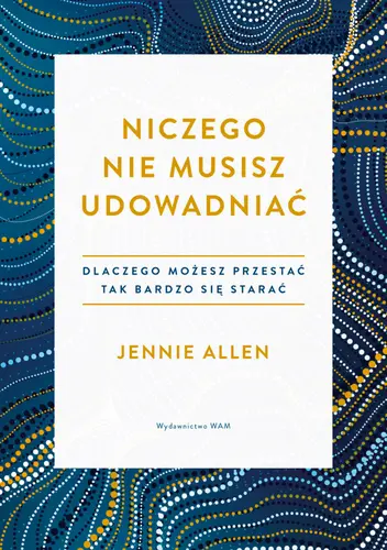 Okładka: Niczego nie musisz udowadniać