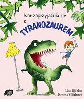 Okładka: Ivar zaprzyjaźnia się z tyranozaurem