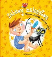 Okładka: Zabawy maleństwa. Ślimak, ślimak, wystaw rogi.