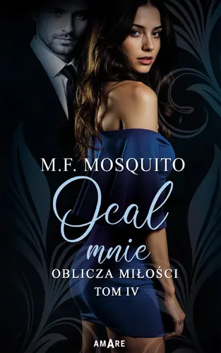 Okładka: Oblicza miłości. Tom 4. Ocal mnie