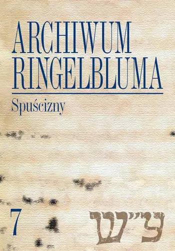Okładka: Archiwum Ringelbluma. Konspiracyjne Archiwum Getta Warszawy, tom 7, Spuścizny