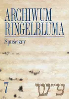 Okładka: Archiwum Ringelbluma. Konspiracyjne Archiwum Getta Warszawy, tom 7, Spuścizny