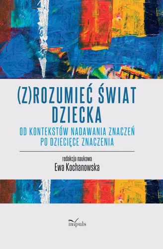Okładka: (Z)rozumieć świat dziecka