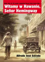 Okładka: Witamy w Hawanie, senor Hemingway