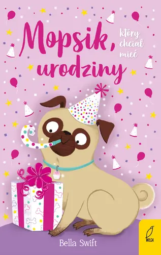 Okładka: Mopsik, który chciał mieć urodziny. Tom 11