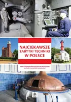 Okładka: Najciekawsze zabytki techniki w Polsce