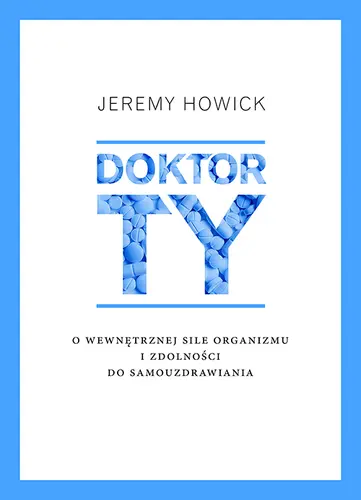 Okładka: Doktor Ty. O wewnętrznej sile organizmu i zdolności do samouzdrawiania