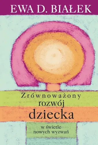 Okładka: Zrównoważony rozwój dziecka w świetle nowych wyzwań