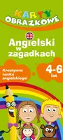 Okładka: Karty dla dzieci - Angielski w zagadkach 4-6 lat