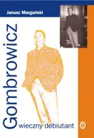 Okładka: Gombrowicz — wieczny debiutant