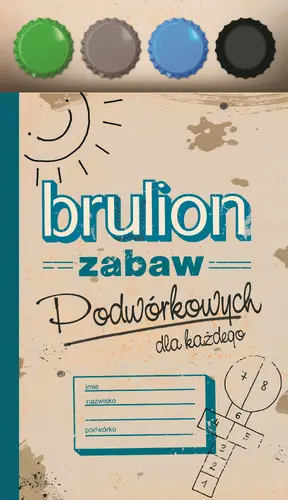 Okładka: Brulion zabaw podwórkowych dla każdego + kapsle do gry