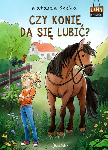 Okładka: Lena i Hector. Czy konie da się lubić? Lena i Hector, tom 1