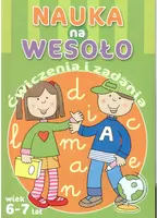 Okładka: Nauka na wesoło. Ćwiczenia i zadania. Wiek 6-7 lat