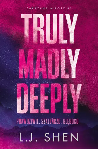 Okładka: Truly Madly Deeply. Prawdziwie, szaleńczo, głęboko