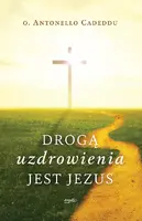 Okładka: Drogą uzdrowienia jest Jezus