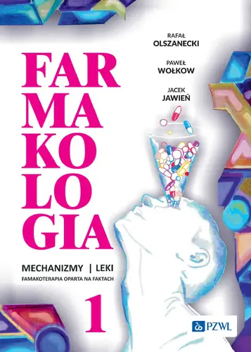Okładka: Farmakologia. Mechanizmy – leki – farmakoterapia oparta na faktach. Tom 1