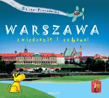 Okładka: Warszawa zwiedzanie i zabawa!