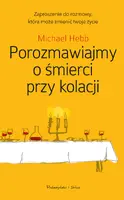 Okładka: Porozmawiajmy o śmierci przy kolacji