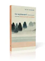 Okładka: Co wybieram? Rozmyślania w drodze