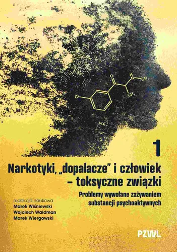 Okładka: Narkotyki, "dopalacze" i człowiek - toksyczne związki