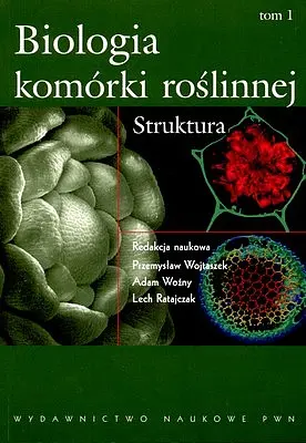Okładka: Biologia komórki roślinnej. Tom 1 Struktura