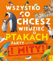 Okładka: Wszystko, co chcesz wiedzieć ptakach