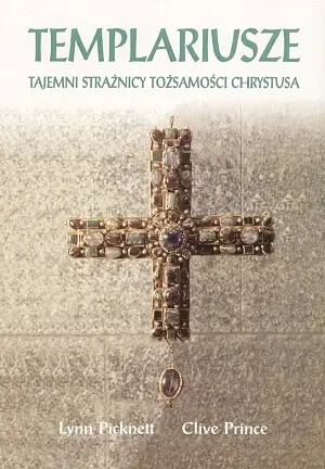 Okładka: Templariusze. Tajemni strażnicy tożsamości Chrystusa