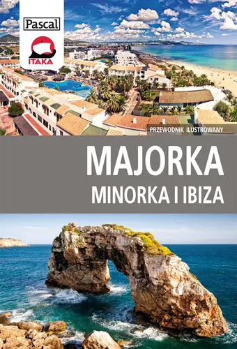 Okładka: Majorka, Minorka, Ibiza - przewodnik ilustrowany 2015