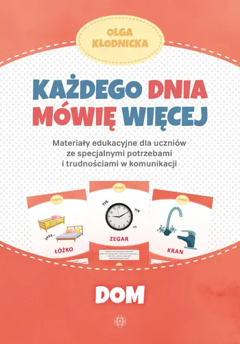Okładka: Każdego dnia mówię więcej. Dom