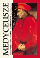 Okładka: Medyceusze. Mecenasi sztuki - tyrani - kochankowie