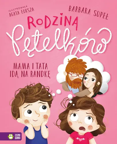 Okładka: Rodzina Pętelków. Mama i tata idą na randkę