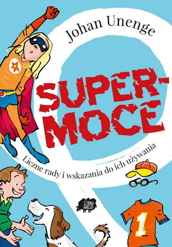 Okładka: Supermoce. Liczne rady i wskazania do ich używania