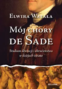 Okładka: Mój chory de Sade