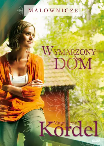 Okładka: Malownicze. Wymarzony dom