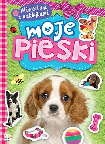 Okładka: Minialbum z naklejkami. Moje pieski