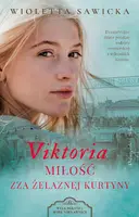 Okładka: Viktoria. Miłość zza żelaznej kurtyny