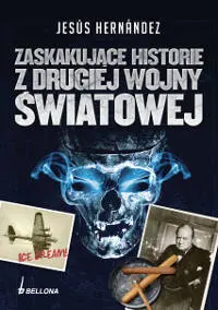 Okładka: Zaskakujące historie z drugiej wojny światowej
