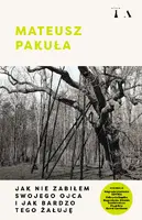 Okładka: Jak nie zabiłem swojego ojca i jak bardzo tego żałuję